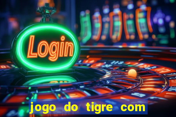 jogo do tigre com 5 reais